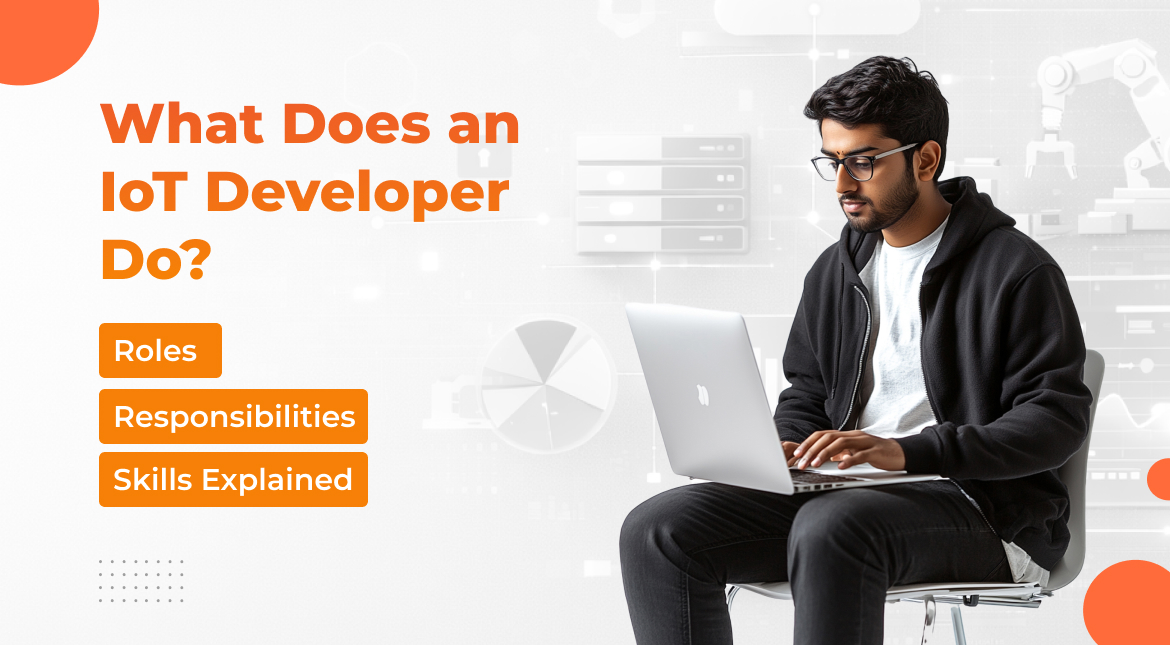 IoT Developer Roles, Responsibilities, & Skills for Custom IoT Solutions Expert IoT developers working on a scalable architecture for custom IoT development services
